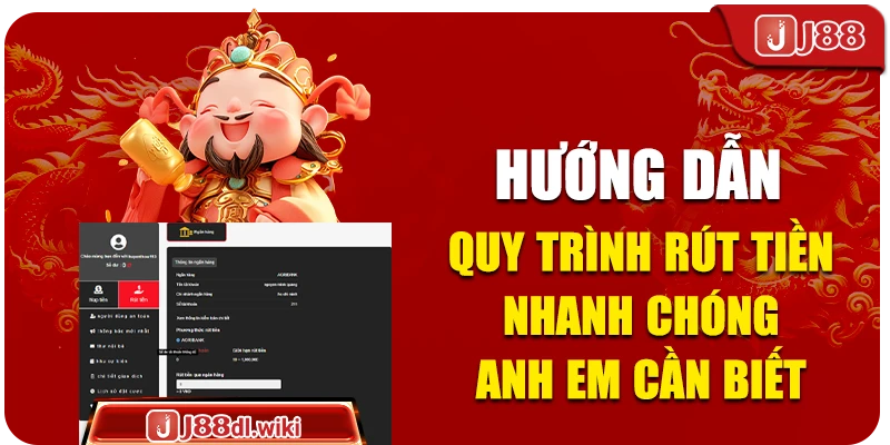 Hướng dẫn quy trình rút tiền nhanh chóng anh em cần biết