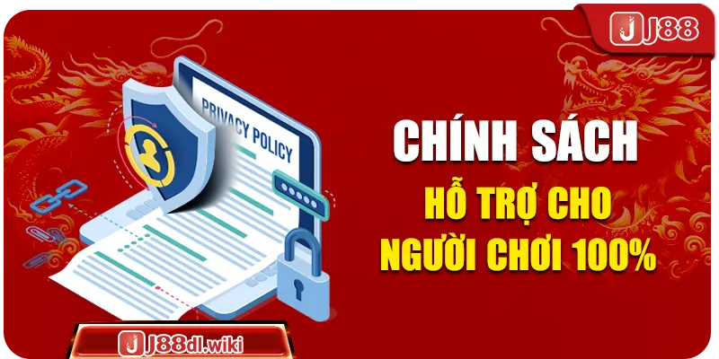 Chính sách hỗ trợ cho người chơi 100%