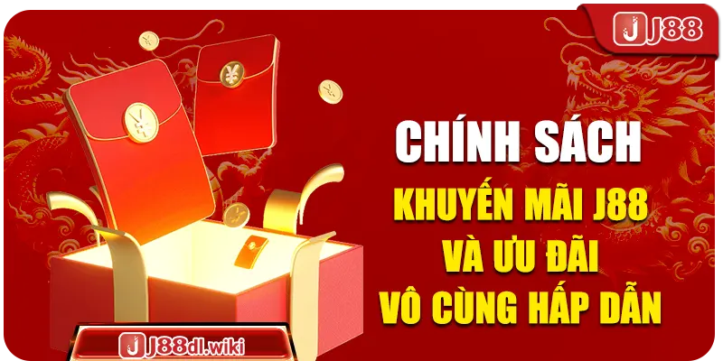 Chính sách khuyến mãi J88 và ưu đãi vô cùng hấp dẫn