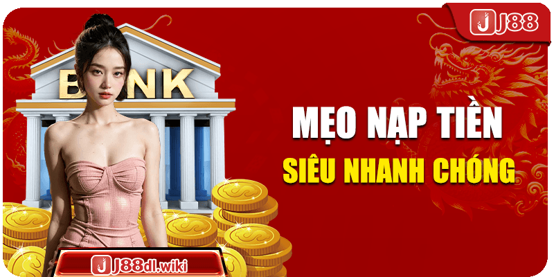 Mẹo nạp tiền siêu nhanh chóng