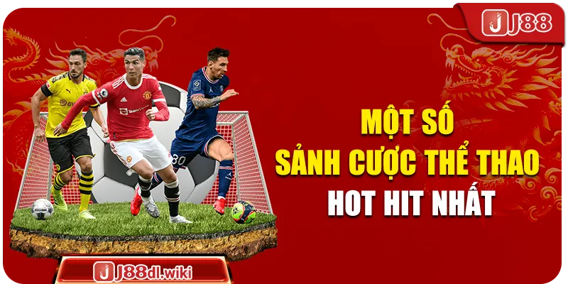 Một số sảnh cược thể thao hot hit nhất