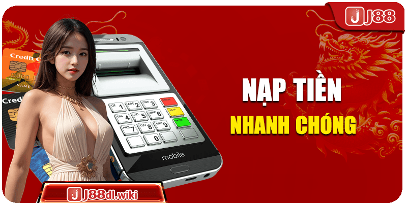 Nạp tiền nhanh chóng