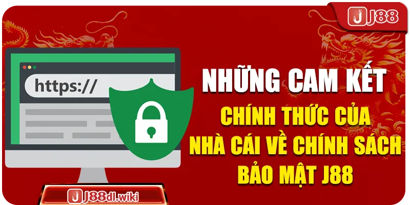 Những cam kết chính thức của nhà cái về chính sách bảo mật J88