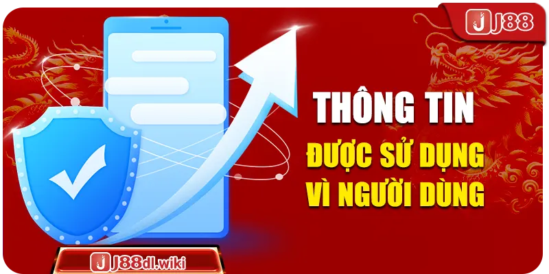 Thông tin được sử dụng vì người dùng